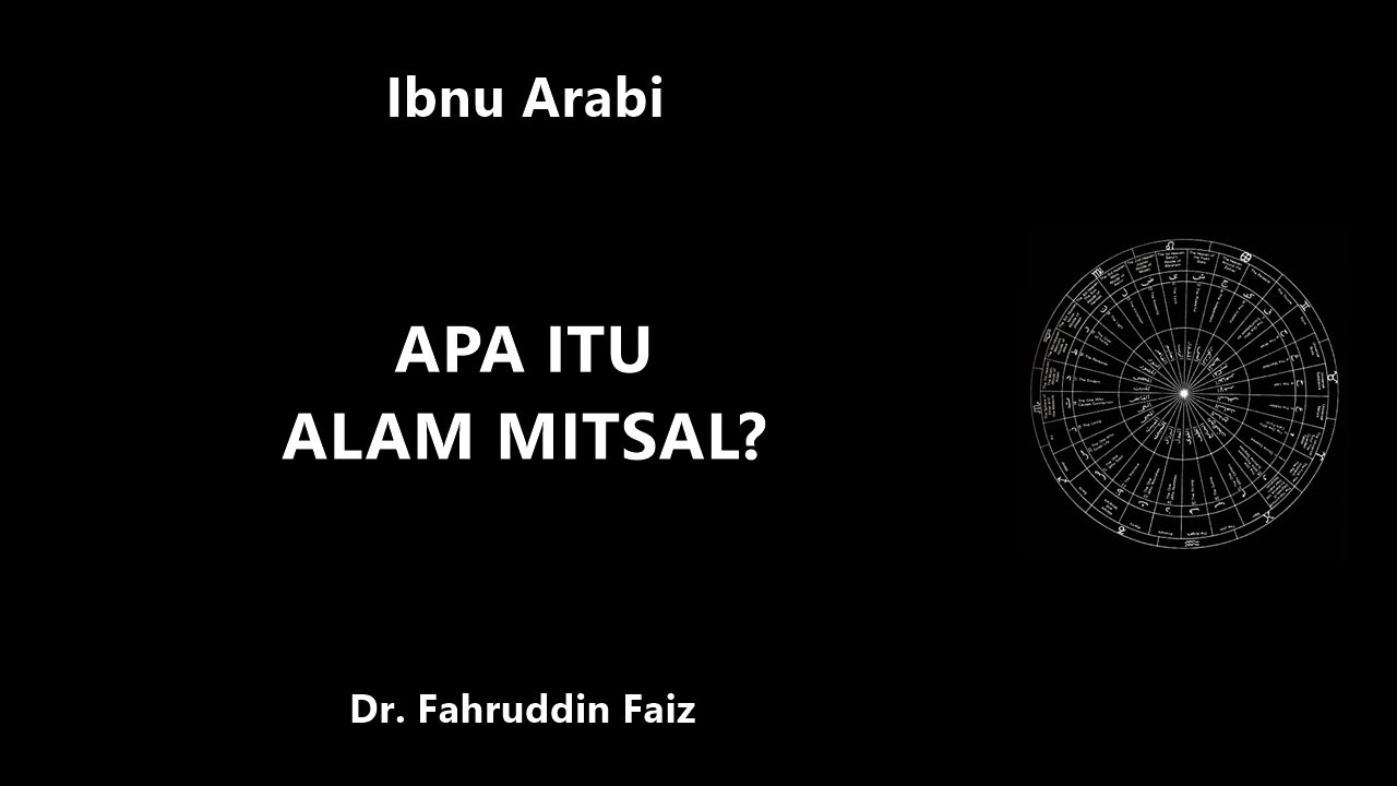 Ibnu Arabi: Penjelasan Alam Mitsal (Barzakh)