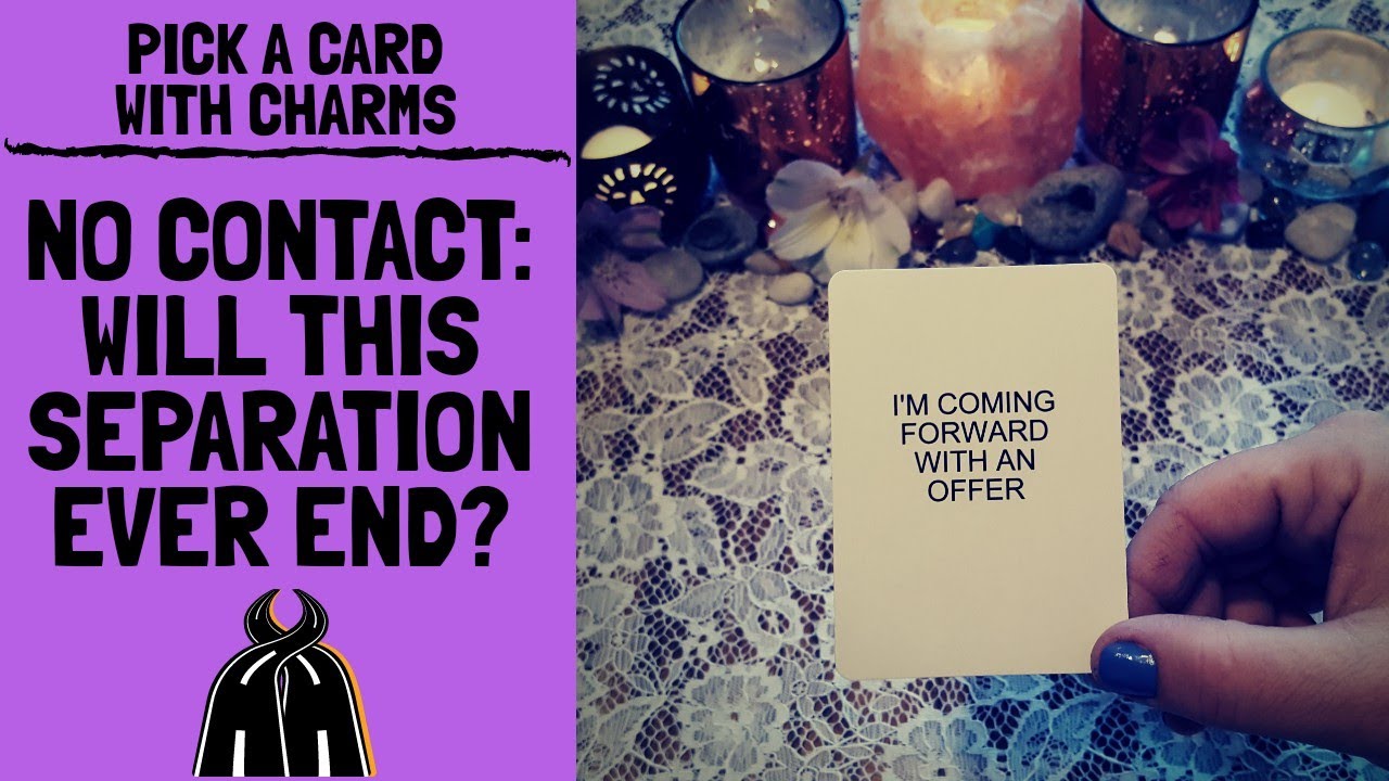 💔😯NO CONTACT: WILL THIS SEPARATION EVER END!?🌟💖|🔮CHARM PICK A CARD🔮