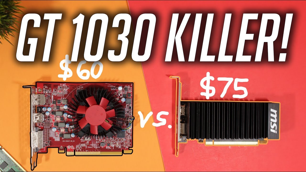 The $60 GT 1030 Alternative!