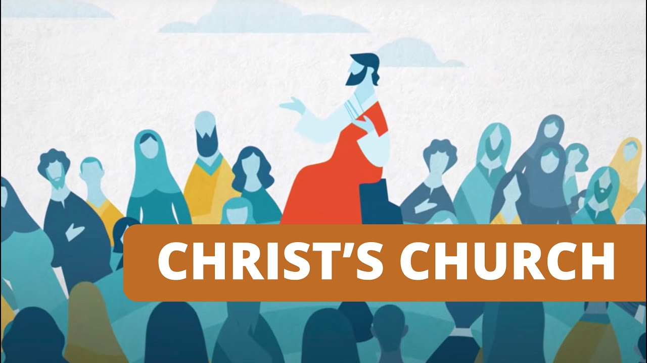 Jesus Christ&rsquo;s Church | ComeUntoChrist.org