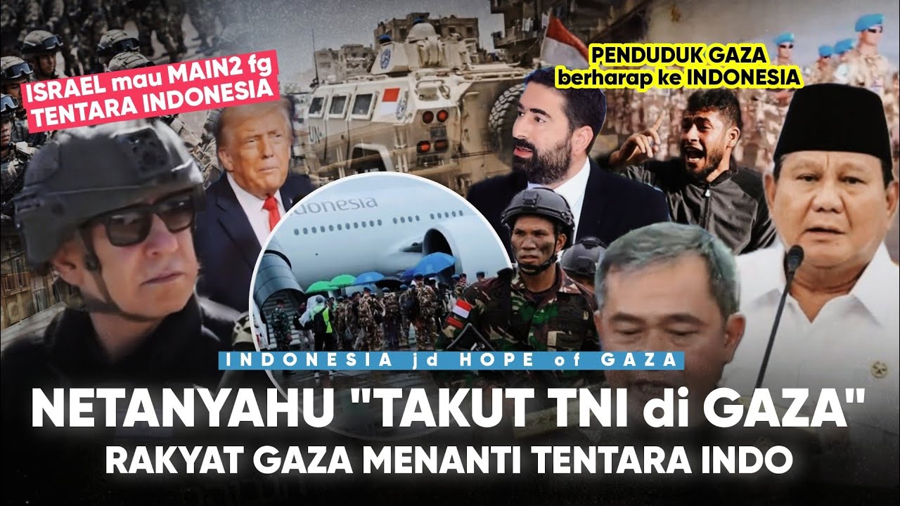 pasukan TNI jd HOPE OF GAZA “Netanyahu Beri Reaksi Buruk ke TRUMP” Prabowo dan Negara Arab Bergerak!