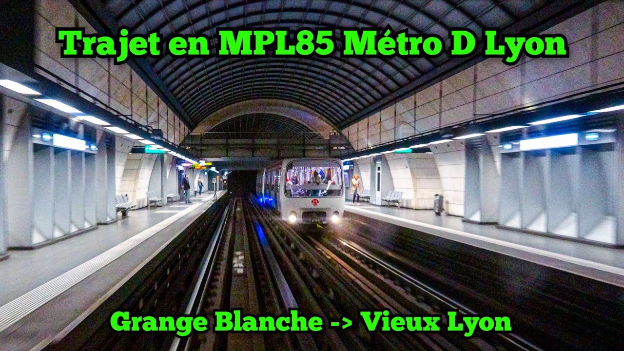 [Inédit] Trajet en MPL85 entre Grange Blanche et Vieux Lyon à bord de la ligne D du métro lyonnais