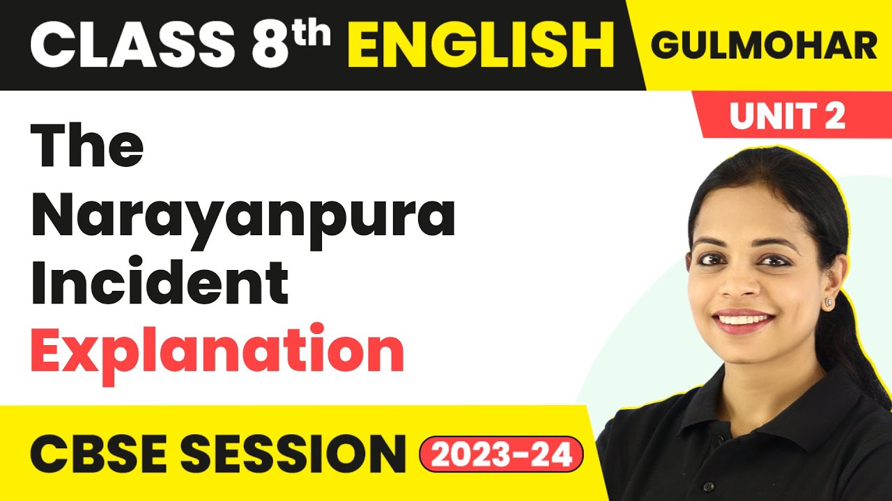 The Narayanpura Incident - Explanation | Gulmohar Class 8 English Unit 2