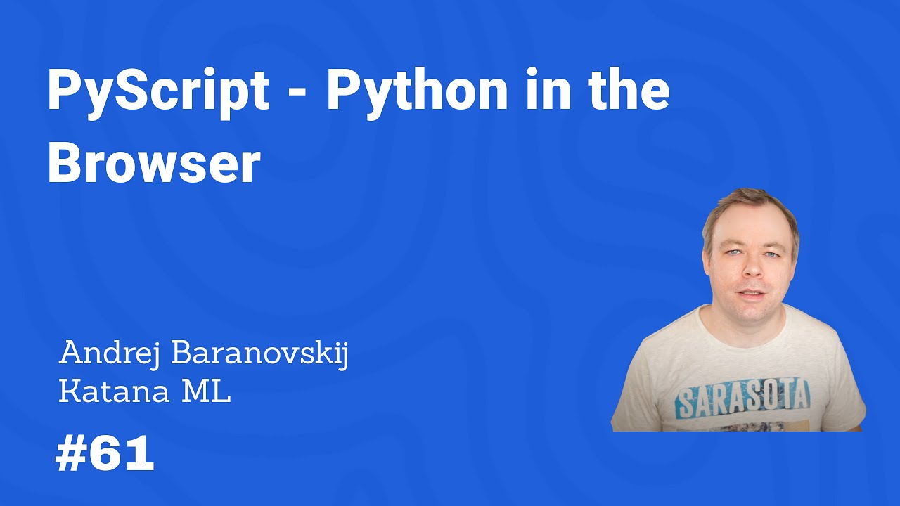 PyScript - Python in the Browser
