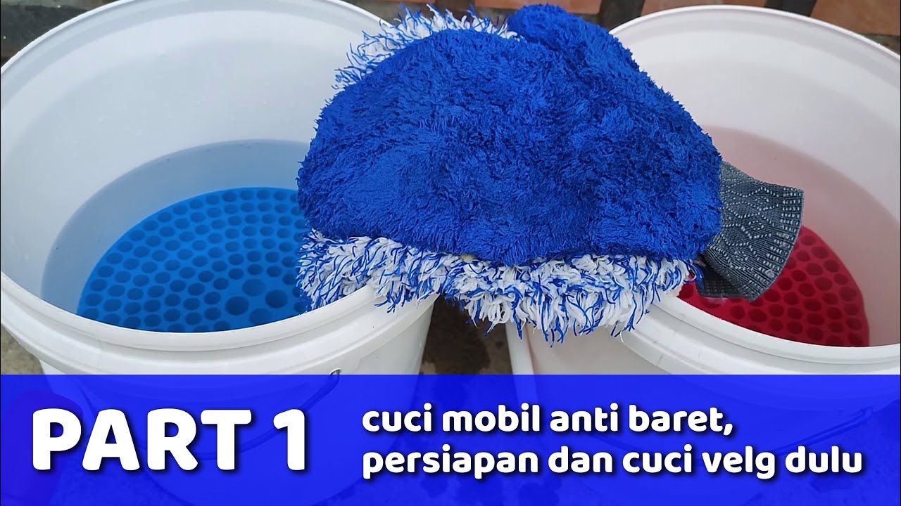 Cuci Mobil Anti Baret (Two Bucket Method Wash) Part 1