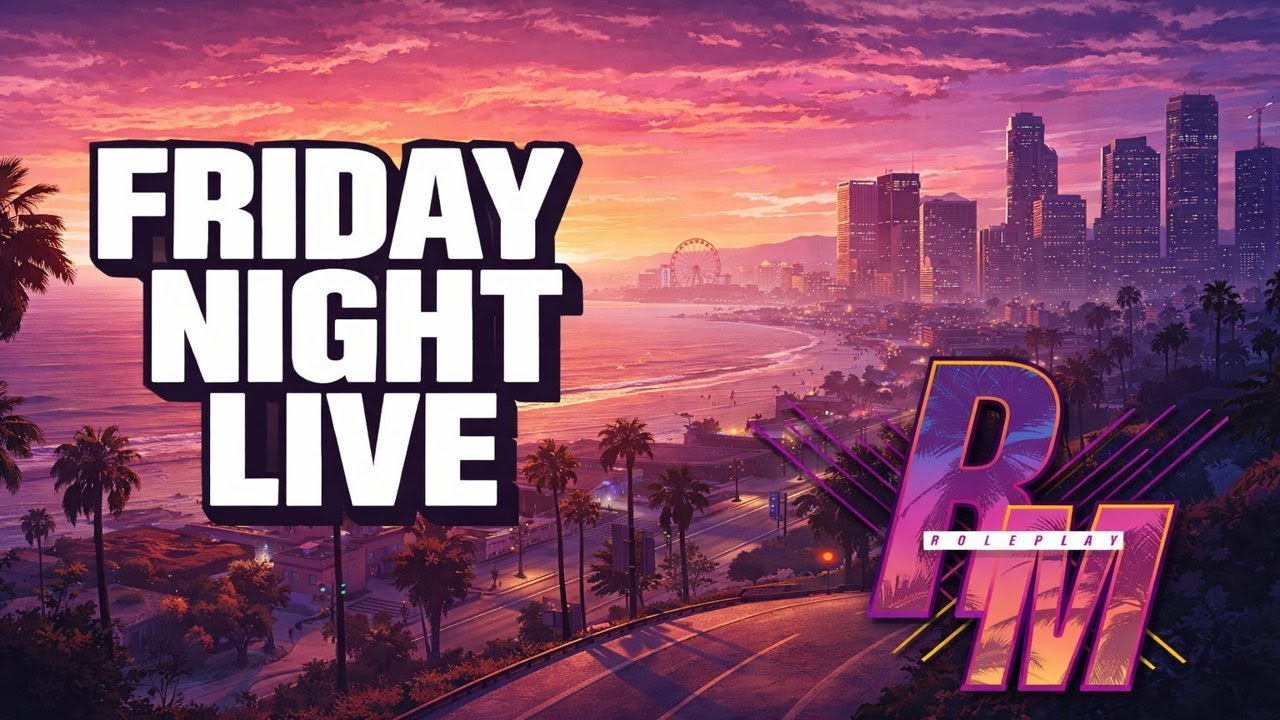 RMRP | GTARP | FRIDAY NIGHT LIVE