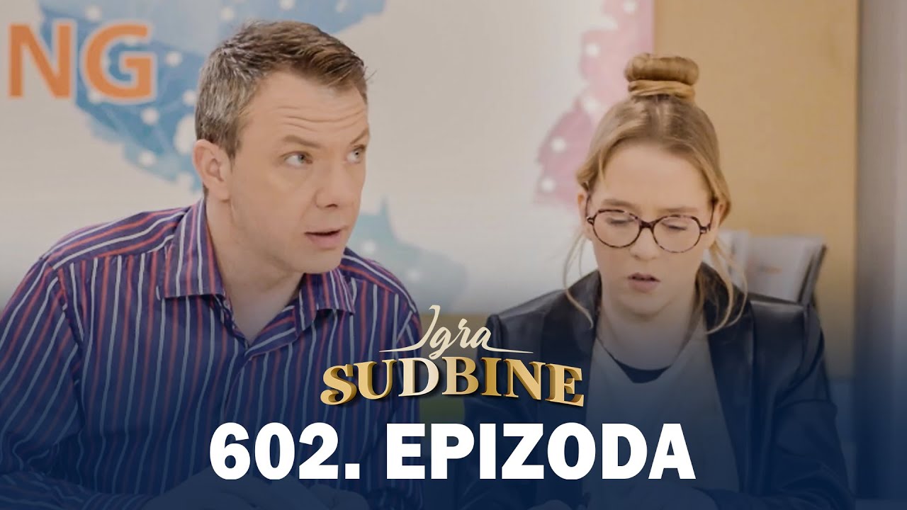 Igra sudbine | Sezona 05 | Epizoda 602 (domaća serija)