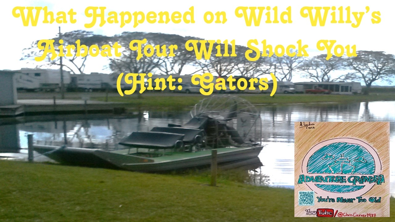 What Happened on Wild Willy’s Airboat Tour Will Shock You. It Scared the Heck out of My Wife!