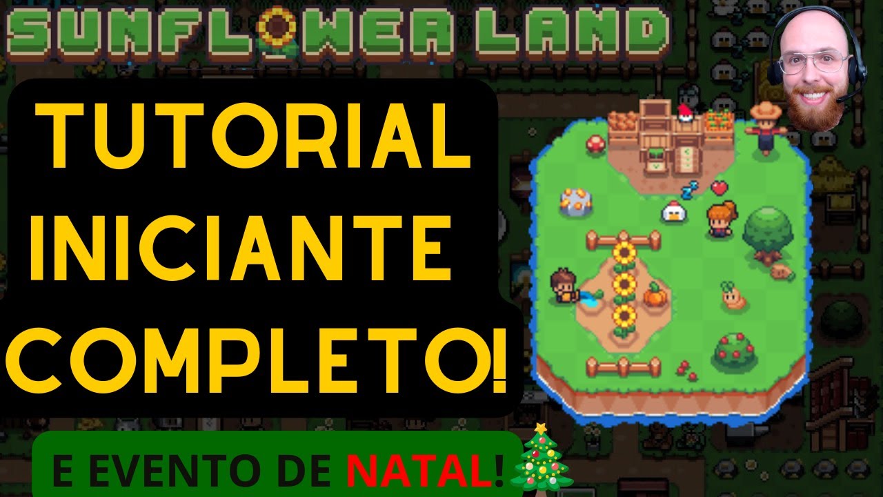 [SUNFLOWER LAND] TUTORIAL PARA INICIANTES, EVENTO DE NATAL, E MAIS! PASSO A PASSO PARA JOGAR