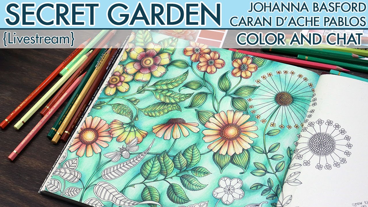 {LIVESTREAM} Pt. 4 ~ Secret Garden ~ Johanna Basford ~ Caran D'Ache Pablos