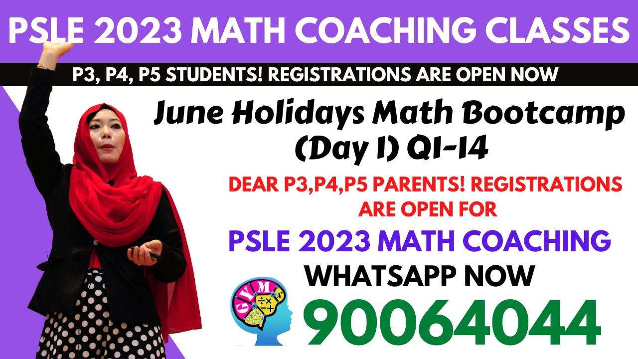 June Holidays Math Bootcamp (Day 1) Q1-14 | PSLE 2023 Math Coaching Class By Teacher Hidayah