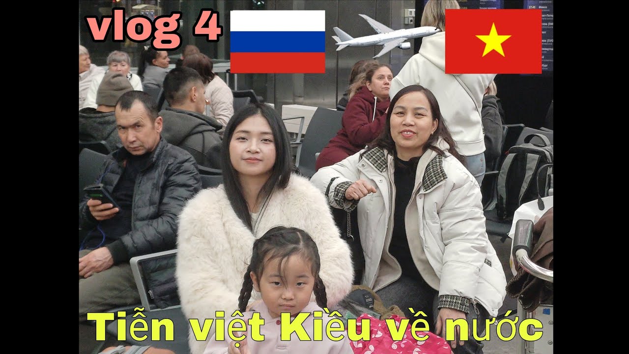 Vlog 4:Tiễn việt kiều về nước Việt Nam Nha Trang(Tùng Bang Nga Ekaterinburg)