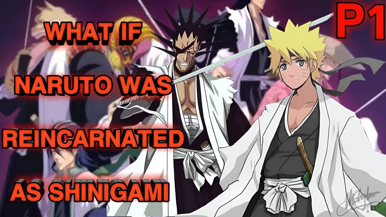 What if Naruto was Reincarnated as a Shinigami ( part 1 ) The new Shinigami