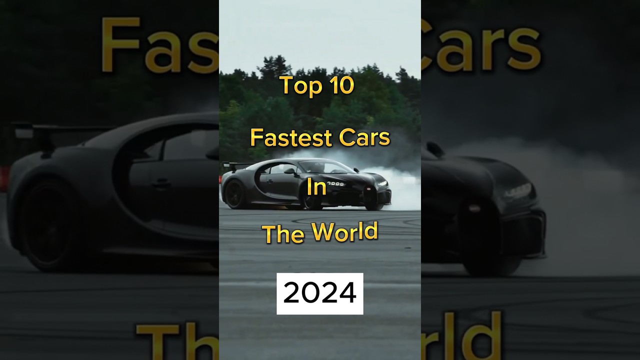 Top 10 Fastest Cars In The World 2024