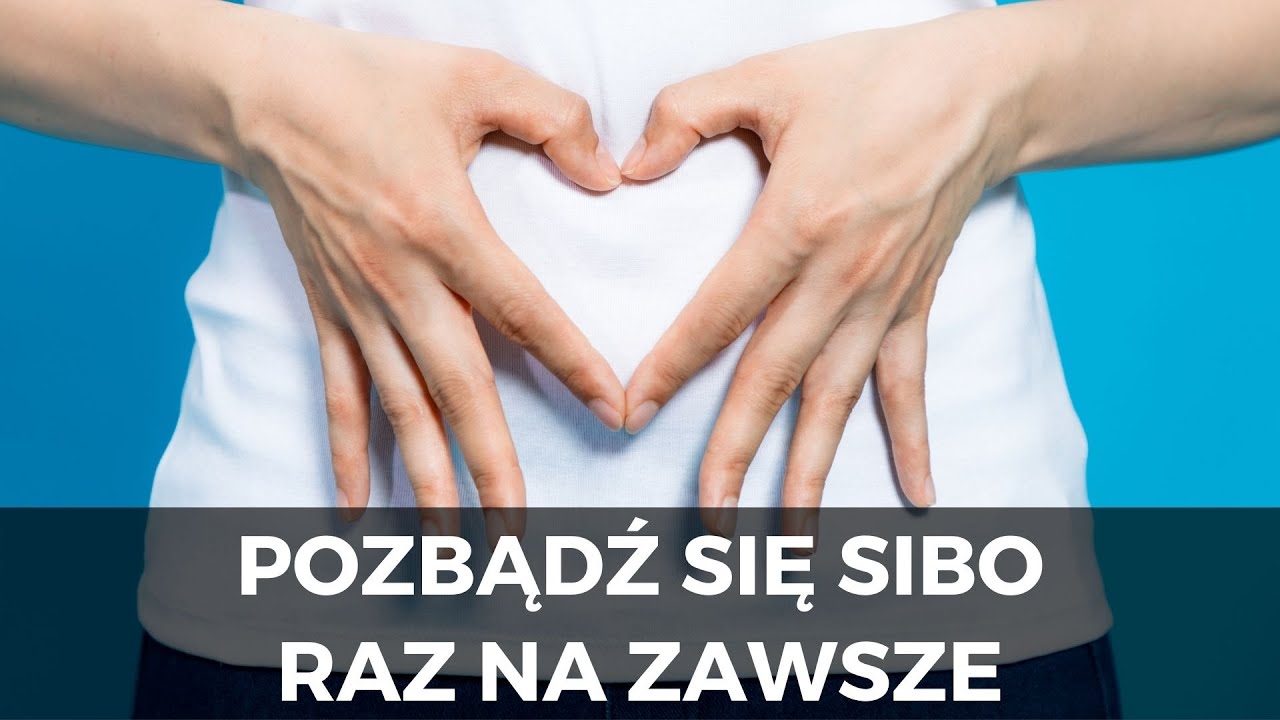 Jak wyleczyć SIBO w 6 krokach?
