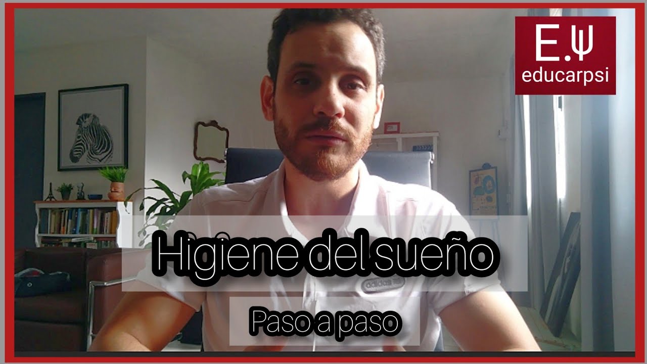 HIGIENE DEL SUE&Ntilde;O💤 c&oacute;mo mejorar h&aacute;bitos para el buen dormir. (PSICOLOGIA)