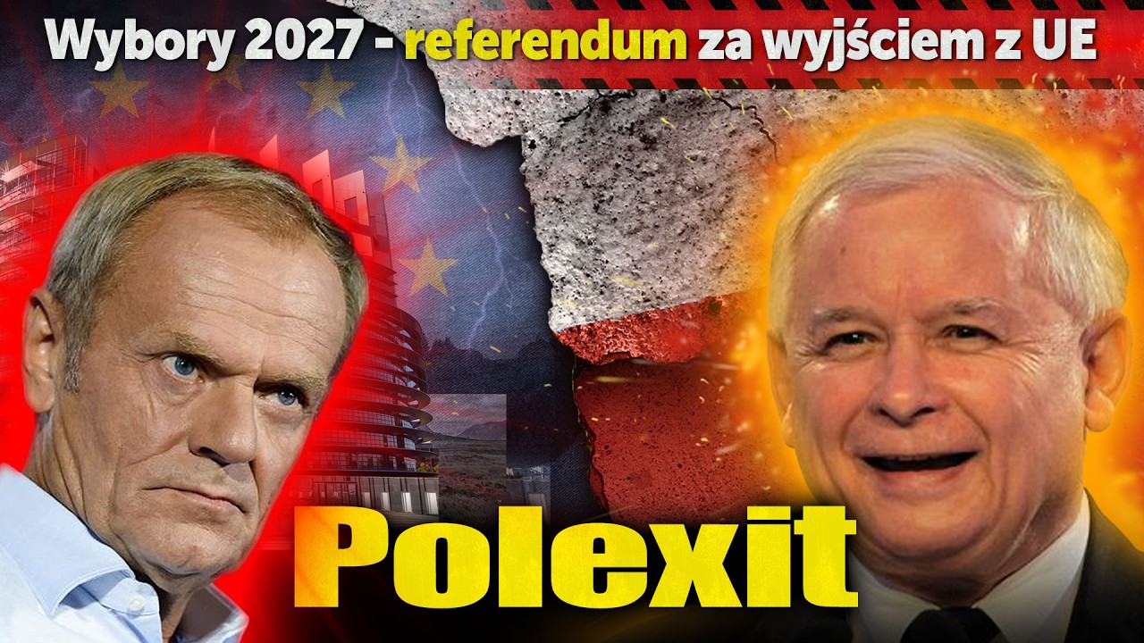 Polexit. Wybory w 2027 r. będą referendum za wyjściem z UE. Rafał Kubiak