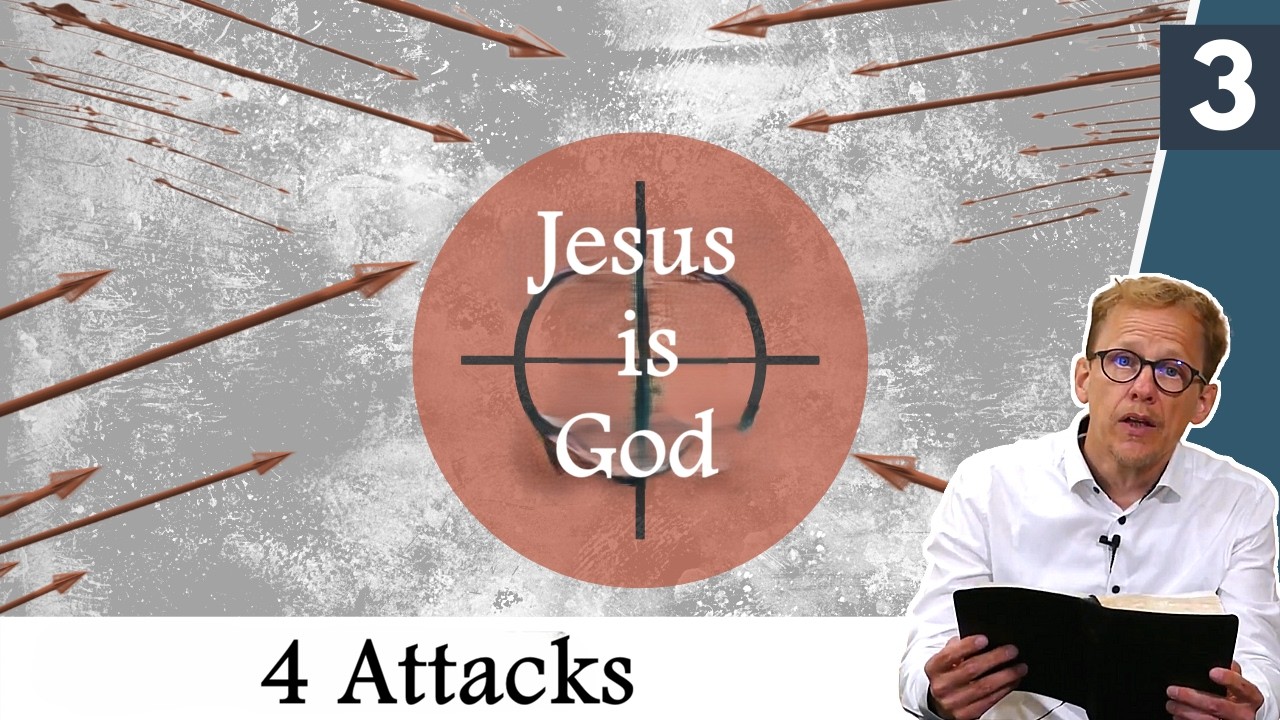Jesus is God - Part 3