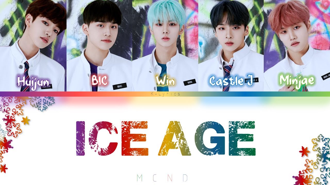 MCND – ICE AGE 아이스에이지 Lyrics [ Color coded Han/Rom/Eng ]