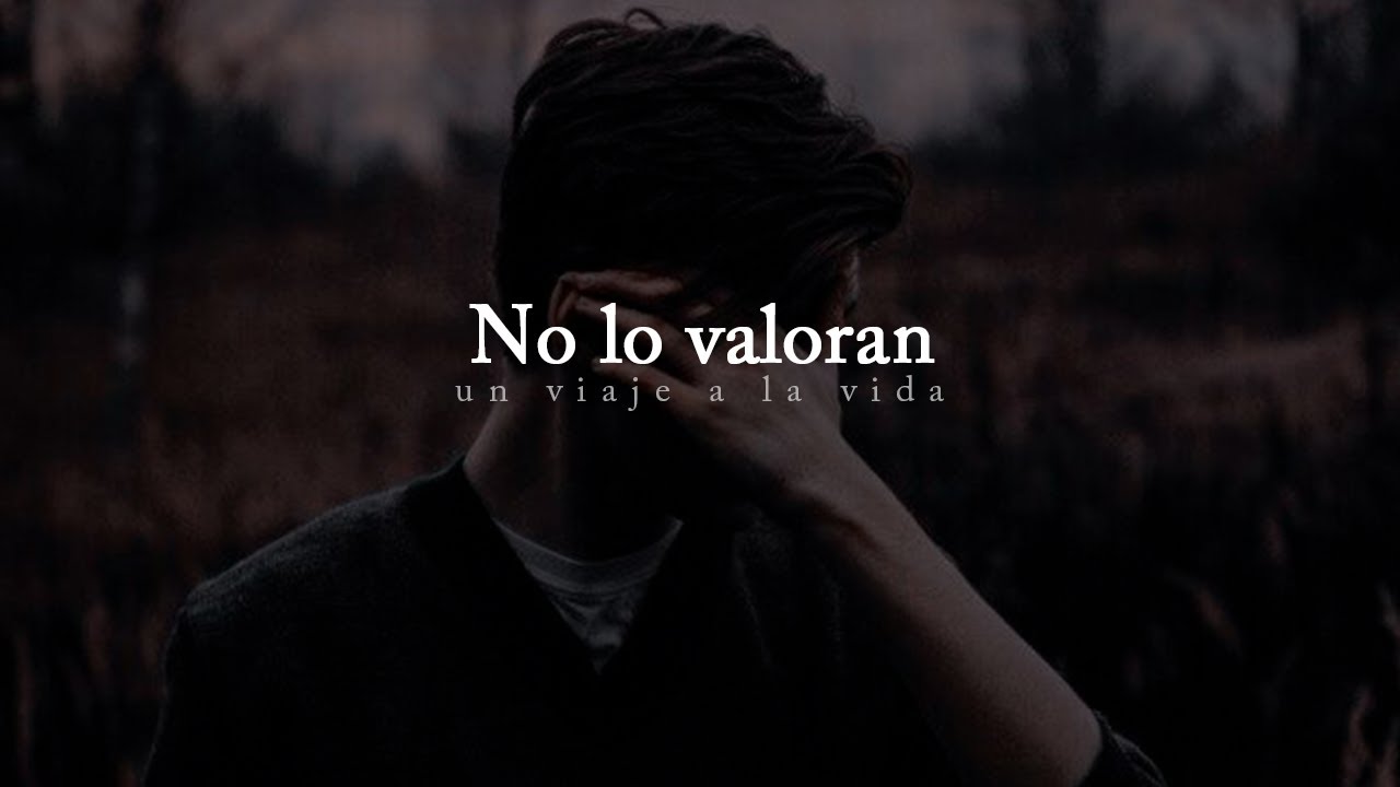 Hombres | No importa lo que hagas, hay mujeres que no lo valoran.