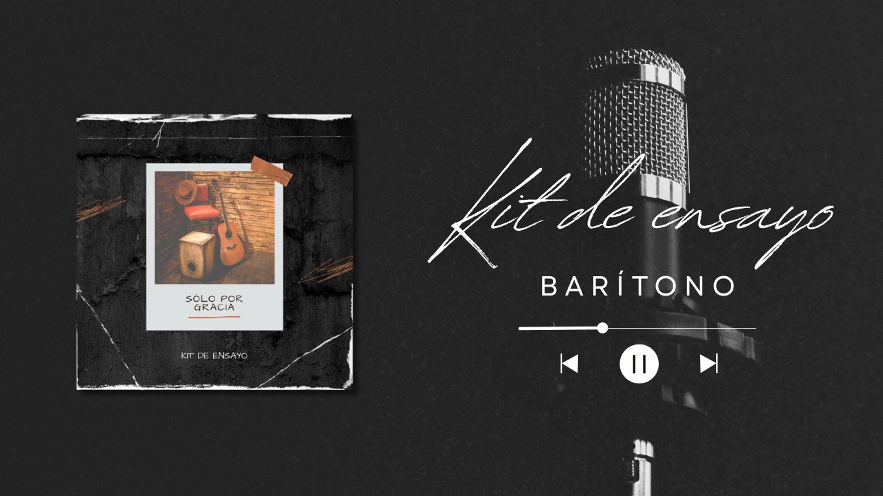 KIT DE ENSAYO | SÓLO POR GRACIA - BARÍTONO