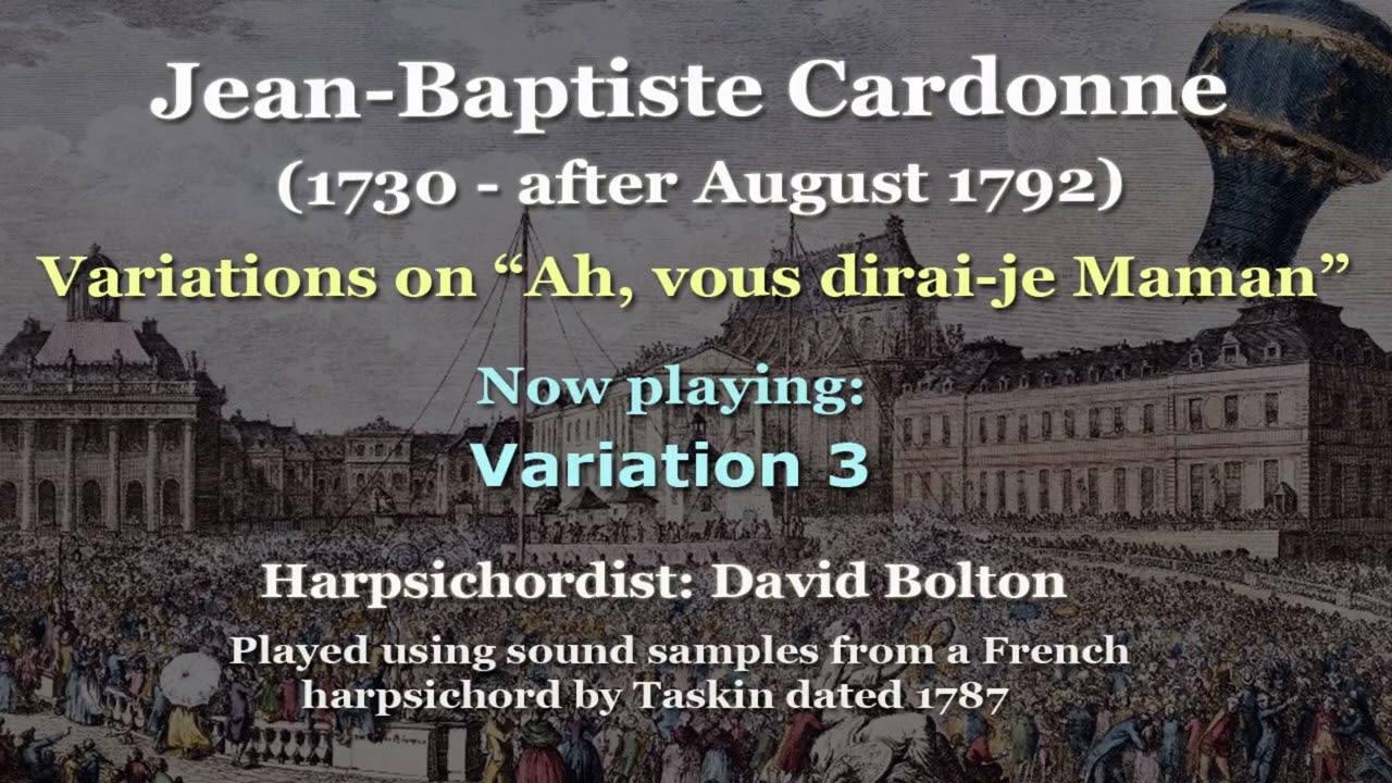 Jean-Baptiste Cardonne (1730 - after August 1792): Variations on “Ah, vous dirai-je Maman”