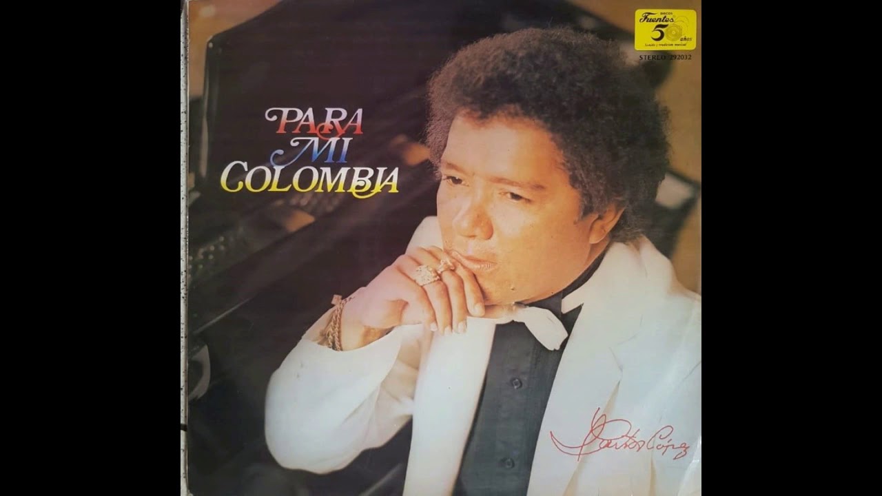 PASTOR LOPEZ  PARA MI COLOMBIA  ALBUM  LADO  A