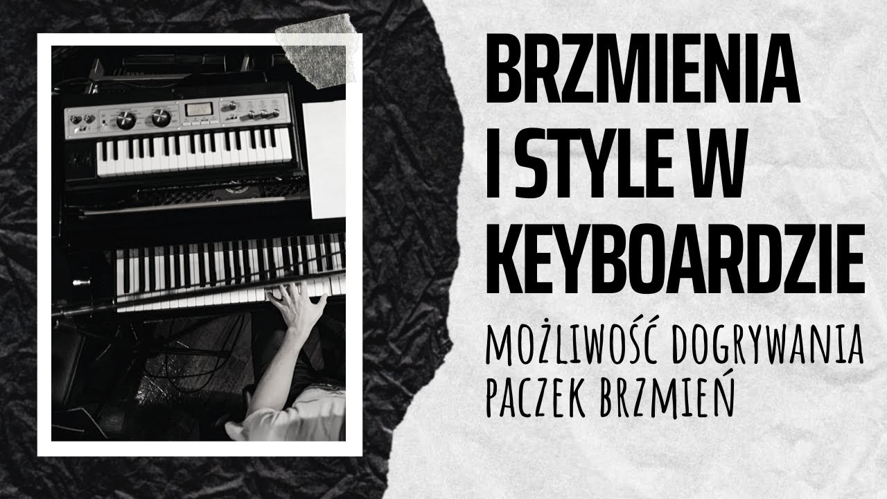 Dodawanie brzmień do keyboardu. Jak dodać style do keyboardu? Banki brzmień do keyboardu.
