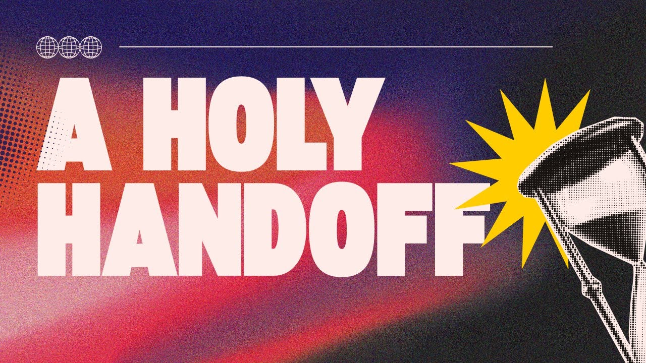 A Holy Handoff | Pastor Rick Busse