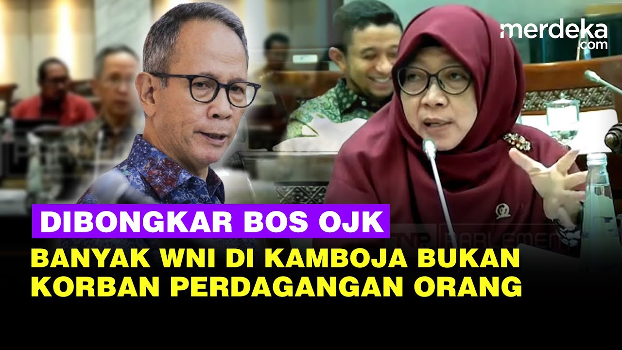 Bos OJK Blak-Blakan Tak Semua WNI di Kamboja Korban TPPO: Mereka Scammer, Kriminal!