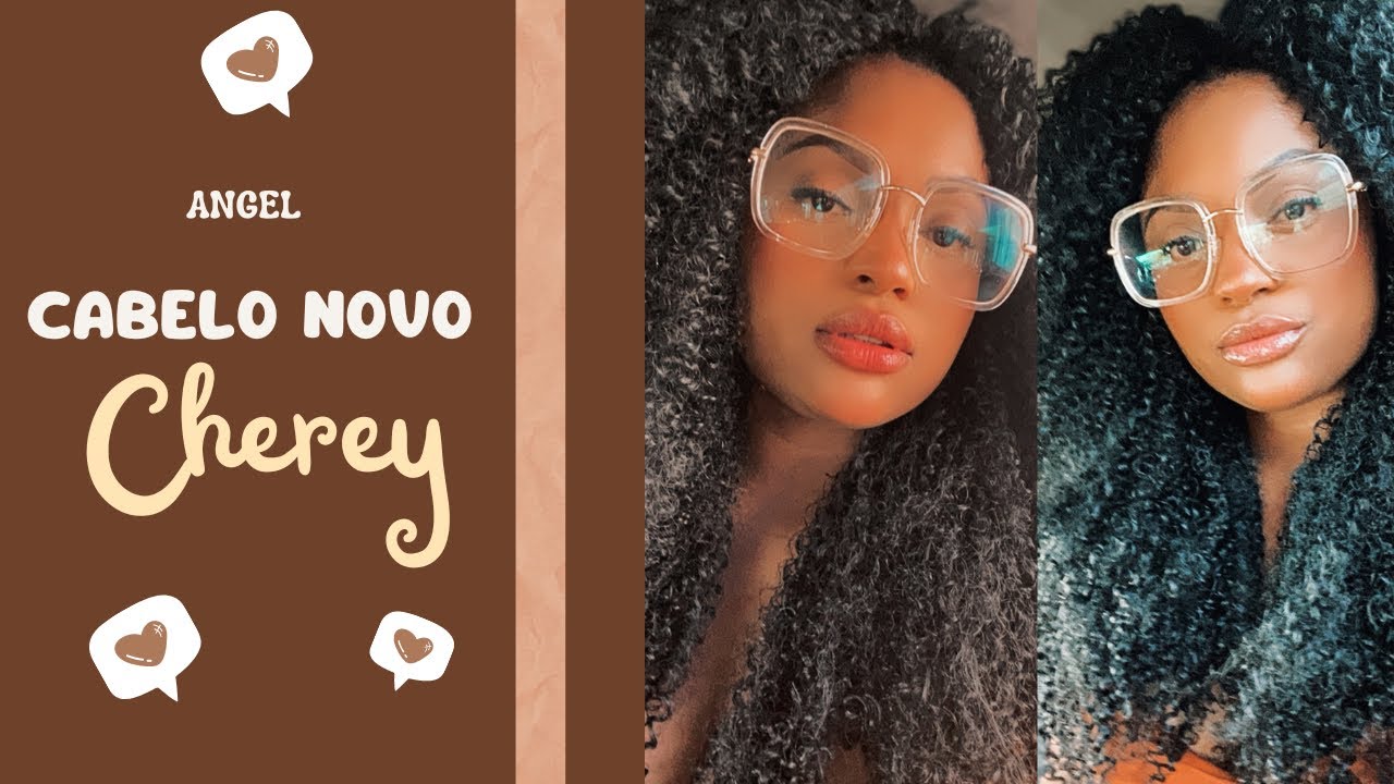NOVO CABELO DA CHEREY | ANGEL