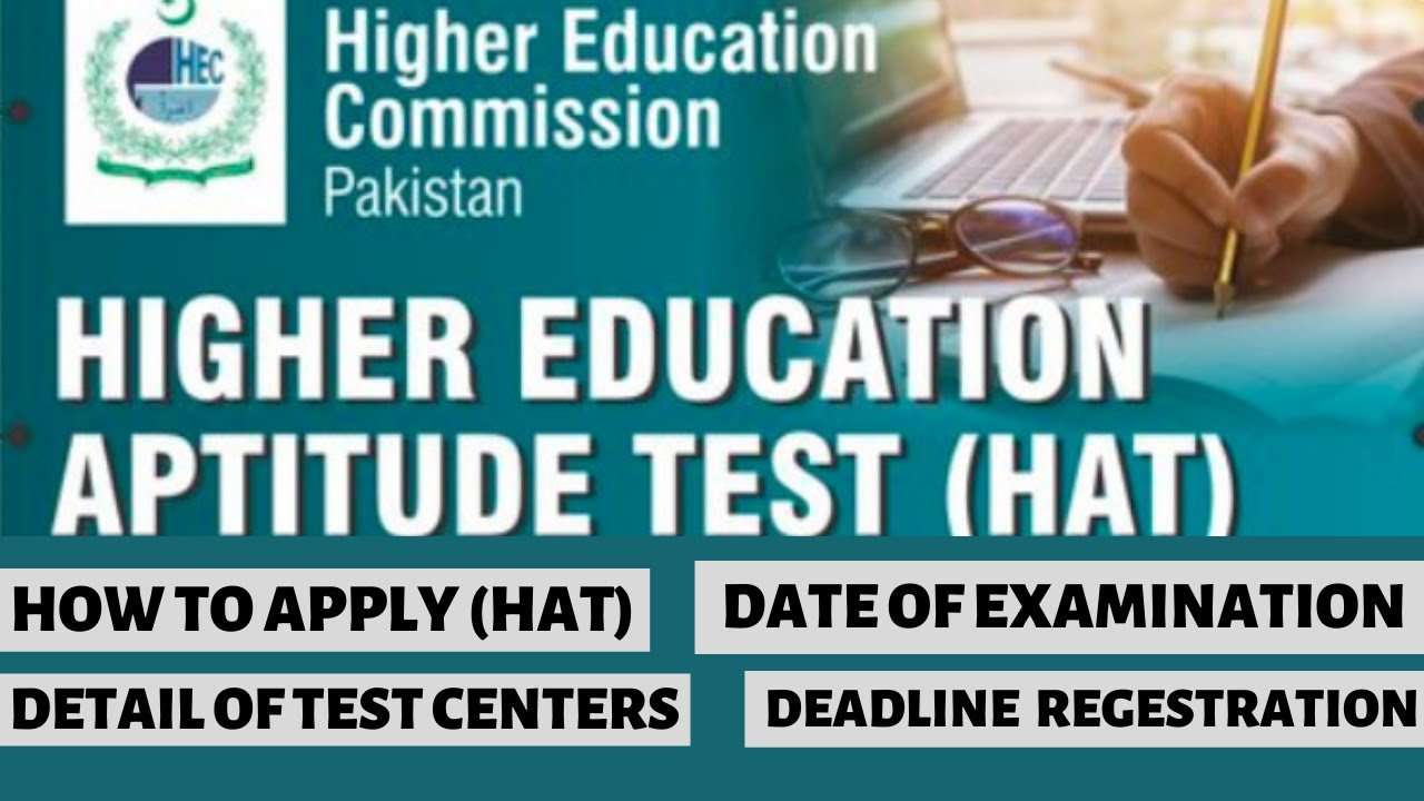 Higher Education Aptitude Test (HAT) Registration schedule 2022.How to apply for HEC Aptitude Test.