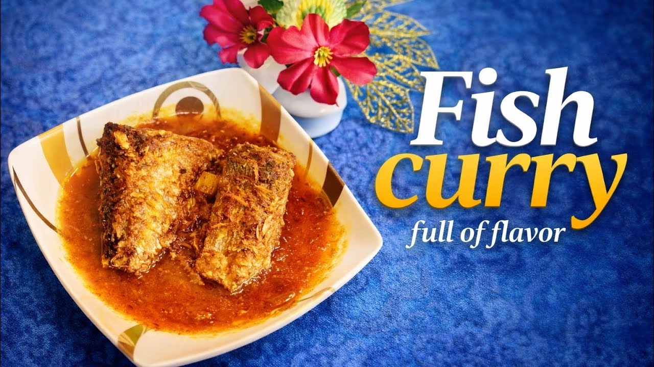 Perfect Fish Curry Recipe | Simple & Delicious. 