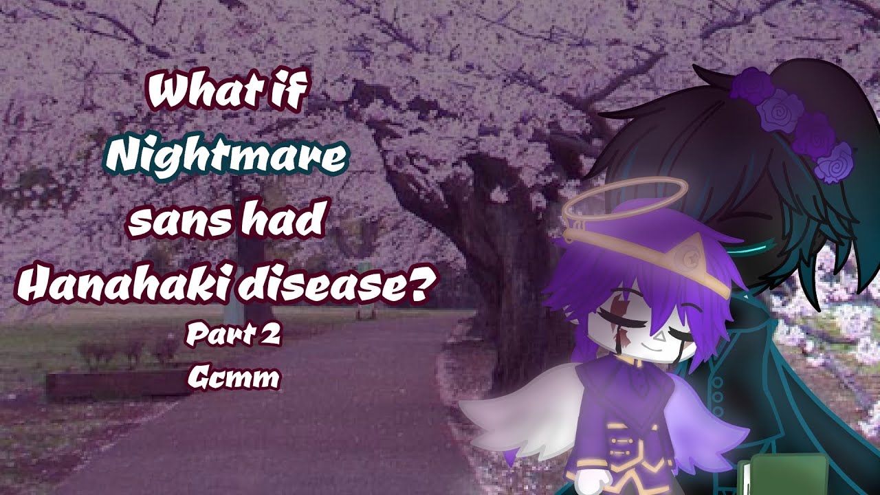 What if Nightmare sans had Hanahaki disease? || Part 2|| Hanahaki!Nightmare AU||