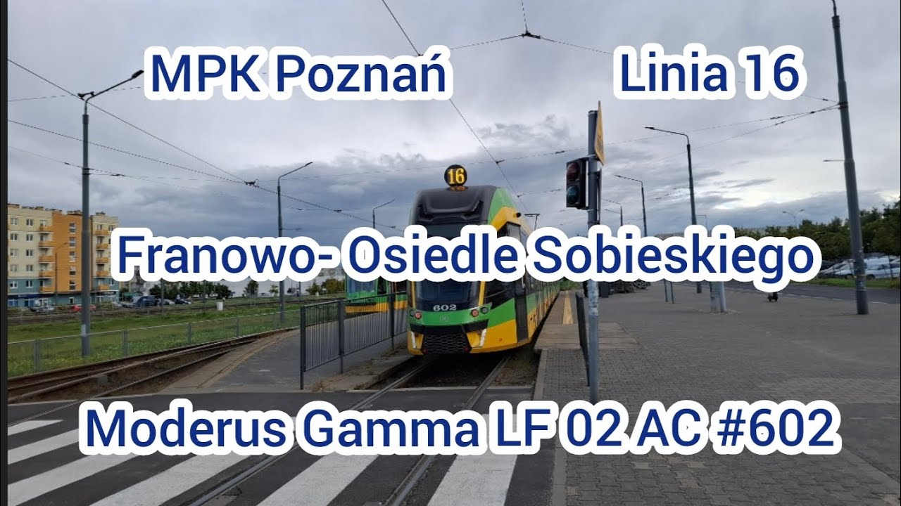 MPK Poznań- Linia 16, Moderus Gamma LF 02 AC #602 