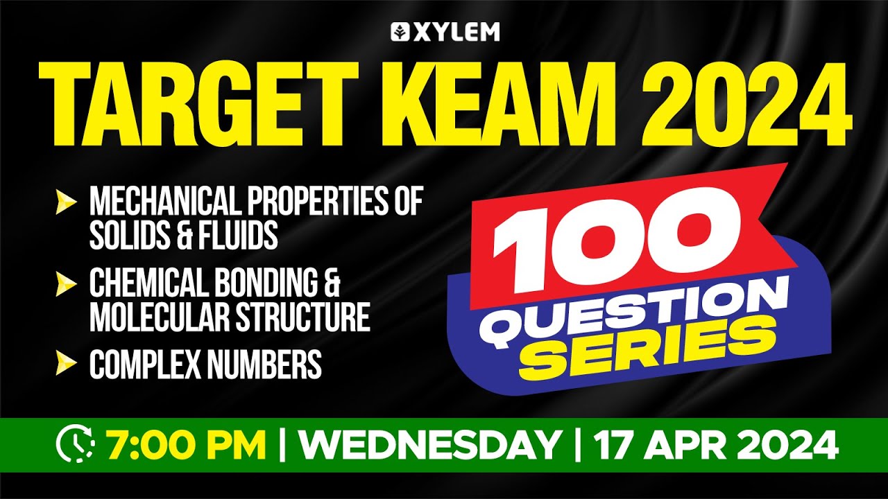 Target KEAM 2024 - 100 Question Series - Mechanical Properties Of Solids & Fluids | Xylem KEAM