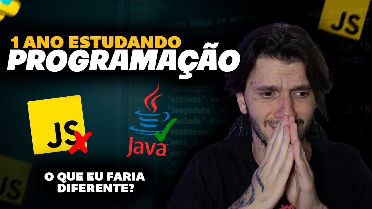 O QUE EU MUDARIA DEPOIS DE 1 ANO ESTUDANDO PROGRAMAÇÃO