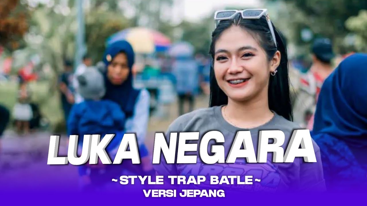 Dj Luka Negara Versi Jepang Viral Tiktok || Style Trap Batle || Dj Petho