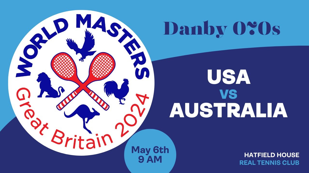 Real Tennis World Masters 2024 - Danby O70s - USA vs Australia
