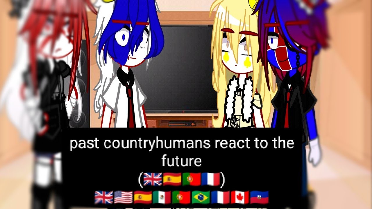 Past countryhumans react to the future //🇬🇧🇪🇸🇵🇹🇨🇵//