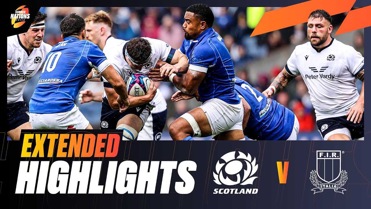 LAST MINUTE TRY🔥 | Scotland v Italy | Extended Highlights | Summer Nations Series