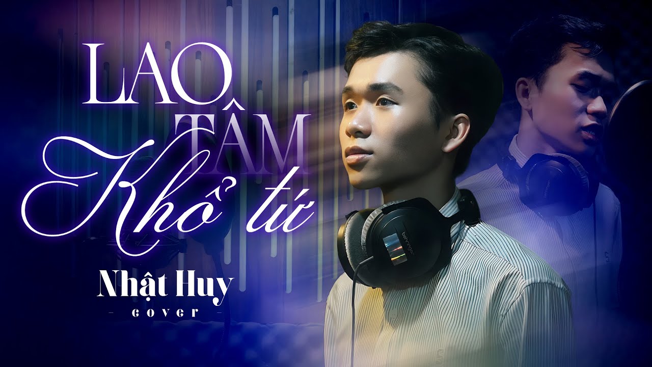 LAO TÂM KHỔ TỨ - THANH HƯNG | NHẬT HUY Cover || Trái tim đã mang tổn thương, xước thêm cũng nghĩa gì