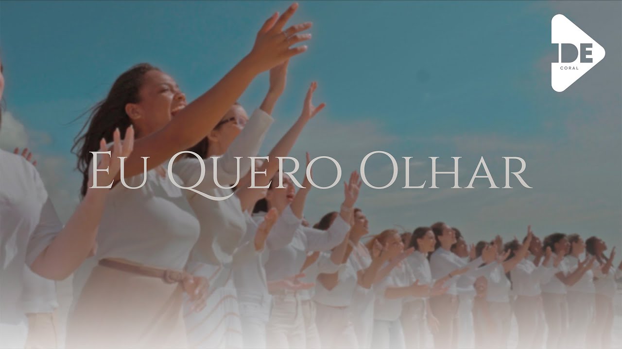 EU QUERO OLHAR - IDE CORAL #corogospel
