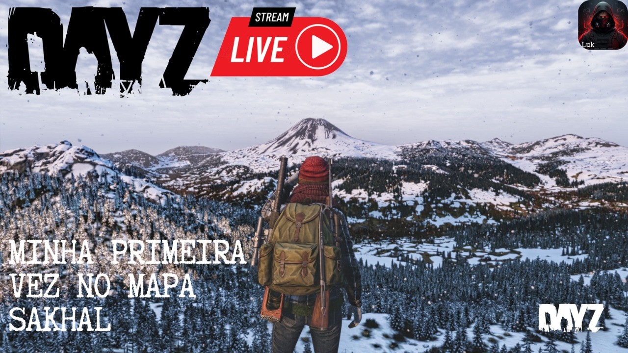 DAYZ - 🔴 AO VIVO - MINHA PRIMEIRA VEZ NO MAPA SAKHAL