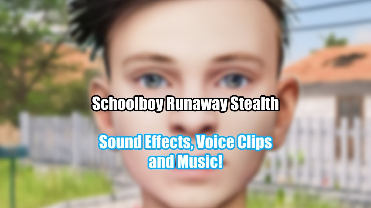 Schoolboy Runaway Stealth - Sound Effects, Voice Clips and Music