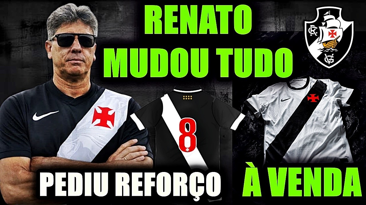 RENATO INDICOU REFORÇOS | NOVO CAMISA 10 | CAMISA DA NIKE e MAIS ÚLTIMAS NOTÍCIAS DO VASCO