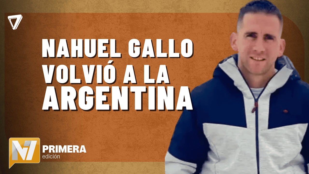 Nahuel Gallo regresó a la Argentina tras 448 días DETENIDO