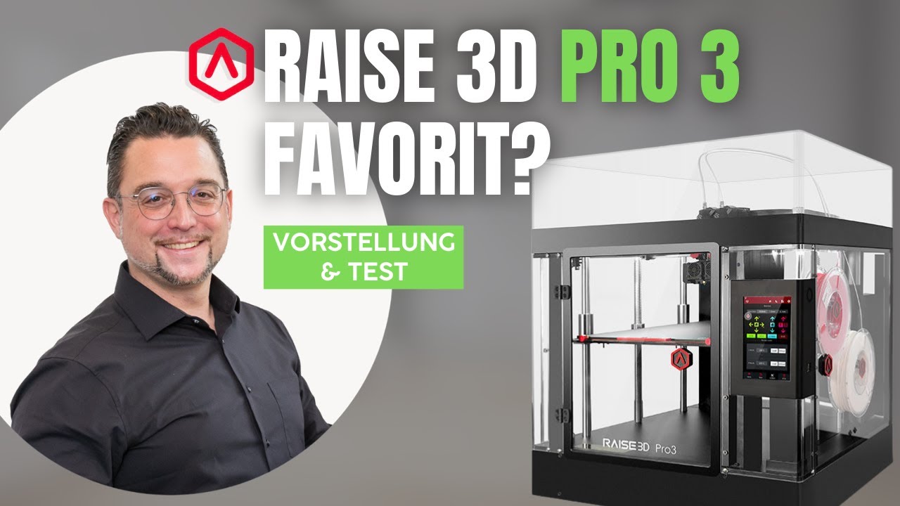 Raise3D Pro3 - Ausgereifter Profidrucker