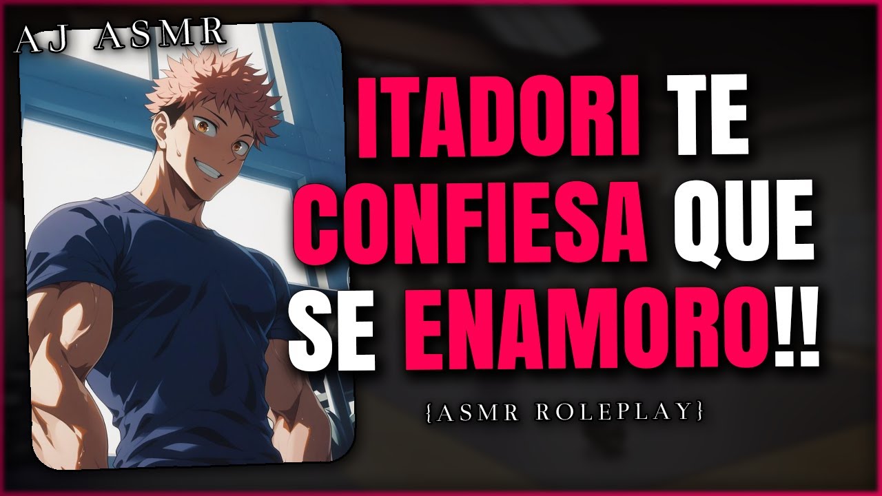 ITADORI CONFIESA QUE SE ENAMORO DE TI 💖 | ASMR Roleplay