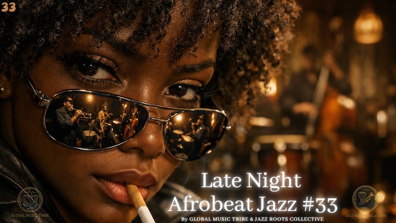 Late Night Afrobeat Jazz #33 — Modern Afrobeat Jazz Fusion Mix 2026